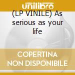 (LP VINILE) As serious as your life cd
