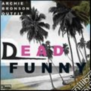 (LP Vinile) Archie Bronson Outfit - Dead Funny (7