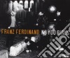 Franz Ferdinand - No You Girls cd