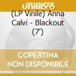(LP Vinile) Anna Calvi - Blackout (7') vinile