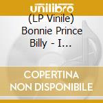(LP Vinile) Bonnie Prince Billy - I Must Be Blind / Life In Muscle (10) lp vinile di Bonnie Prince Billy