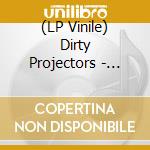(LP Vinile) Dirty Projectors - About To Die lp vinile di Dirty Projectors