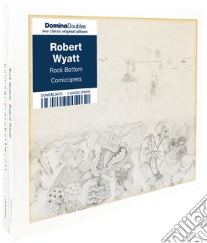 Robert Wyatt - Rock Bottom / Comicopera (2 Cd) cd musicale di Robert Wyatt