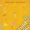 Robert Wyatt - Old Rottenhat cd