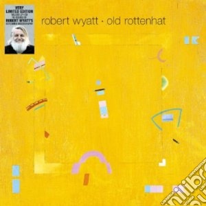 Robert Wyatt - Old Rottenhat (Cd+Lp) cd musicale di Robert Wyatt