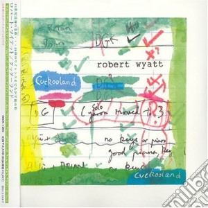 Robert Wyatt - Cuckooland (Cd+Lp) cd musicale di Robert Wyatt