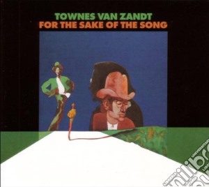 Townes Van Zandt - For the Sake of the Song cd musicale di VAN ZANDT TOWNES