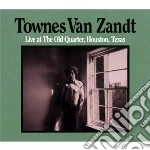 Townes Van Zandt - Live At The Old Quarter, Houston, Texas cd