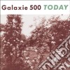 Galaxie 500 - Today- Deluxe Ed cd