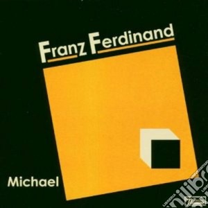 Franz Ferdinand - Michael Part 2 cd musicale di FERDINAND FRANZ