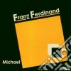 Franz Ferdinand - Michael Part 2 cd