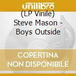 (LP Vinile) Steve Mason - Boys Outside vinile