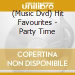 (Music Dvd) Hit Favourites - Party Time cd
