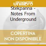 Stekpanna - Notes From Underground cd