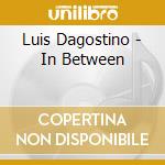 Luis Dagostino - In Between cd