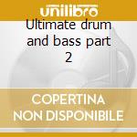Ultimate drum and bass part 2 cd