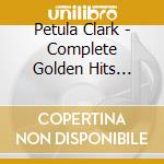 Petula Clark - Complete Golden Hits Collection cd