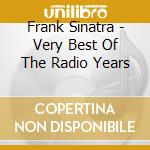 Frank Sinatra - Very Best Of The Radio Years cd