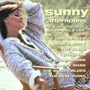 Sunny Afternoons - 25 Summer Classics Of The 60's & 70's cd musicale di Sunny Afternoons