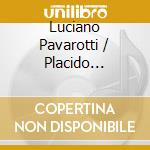 Luciano Pavarotti / Placido Domingo: Best Of Pavarotti And Domingo cd