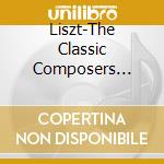Liszt-The Classic Composers Series-V/A cd