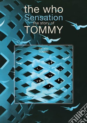 (Music Dvd) Who (The) - Sensation - The Story Of The Who's Tommy cd musicale