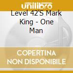 Level 42'S Mark King - One Man cd