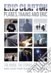 (Music Dvd) Eric Clapton - Planes Trains And Eric cd