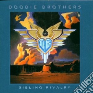 Doobie Brothers (The) - Sibling Rivalry cd musicale di Brothers Doobie