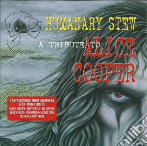 Humanary Stew: A Tribute To Alice Cooper / Various cd musicale di ARTISTI VARI
