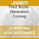 Third World - Generation Coming cd musicale di World Third
