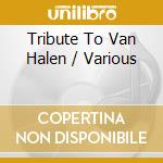 Tribute To Van Halen / Various cd