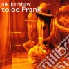 Nik Kershaw - To Be Frank cd