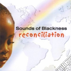 Sounds Of Blackness - Reconciliation cd musicale di SOUNDS OF BLACKNESS