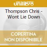 Thompson Chris - Wont Lie Down cd