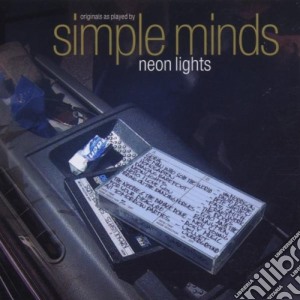 Simple Minds - Neon Lights cd musicale di Minds Simple