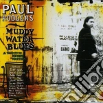Paul Rodgers - Tribute To Muddy Waters cd