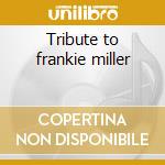 Tribute to frankie miller cd