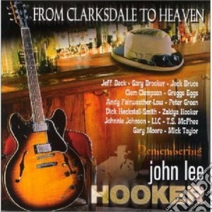 From Clarksdale To Heaven: Remembering John Lee Hooker cd musicale di ARTISTI VARI