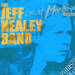 Jeff Healey Band (The) - Live At Montreux 199 cd musicale di HEALEY JEFF BAND