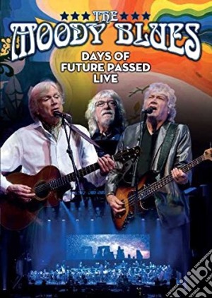 (Music Dvd) Moody Blues (The) - Days Of Future Passed Live cd musicale