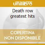 Death row greatest hits cd