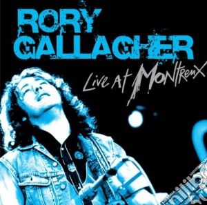 Rory Gallagher - Live At Montreux cd musicale di Rory Gallagher