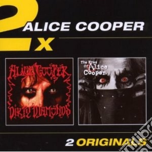 Dirty Diamonds-the Eyes Of cd musicale di Alice Cooper