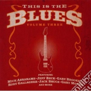 This Is The Blues Vol.3 cd musicale di Artisti Vari