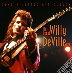 Willy Deville - The Best Of cd musicale di Willy Deville