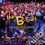 B-52's (The) - With The Wild Crowd! - Live In Athens GA cd