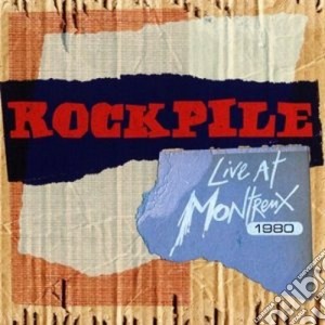 Rockpile - Live At Montreux 198 cd musicale di Rockpile