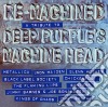 Re-Machined - A Tribute To Deep Purple's Machine Head cd