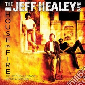 Jeff Healey Band (The) - House On Fire cd musicale di Healey jeff band